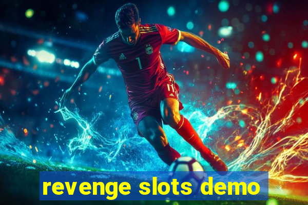 revenge slots demo